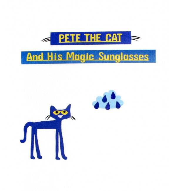 PETE THE CAT AND HIS MAGIC SUNGLASSES