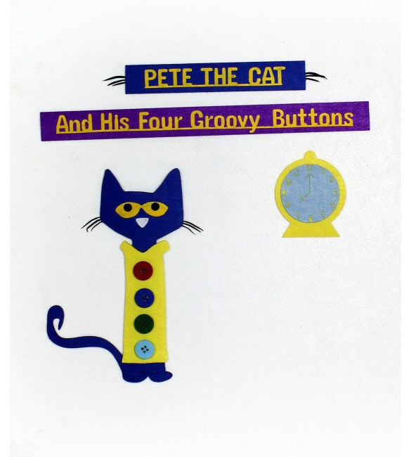 PETE THE CAT AND HIS FOUR GROOVY BUTTONS