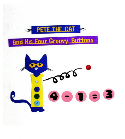 PETE THE CAT AND HIS FOUR GROOVY BUTTONS